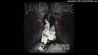 Deadbeat Nightlife - Just Another Ghost To Me (Demo)