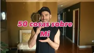 50 Cosas Sobre Mí - Mauricio Mejia