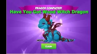 Have You Got Wood Witch Dragon-Dragon Mania legends | Sugar Rush Clan Event |  DML