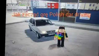 Poradnik jak zacząć grę w Polish Car Driving
