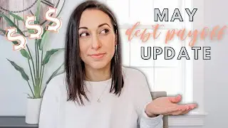 May 2022 Debt Payoff Update | Our Student Loan Debt Disaster