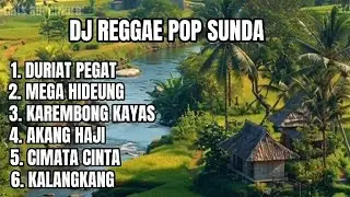 DJ REGGAE POP SUNDA / REMIX SUNDA / DJ SLOW FULLBASS