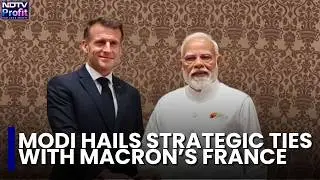 PM Modi On How Macron Is Helping Revitilise India-France Defence Ties