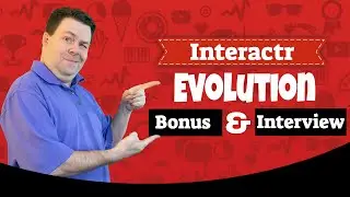 Interactr Evolution Bonus - Interview With Ryan Phillips of Interactr