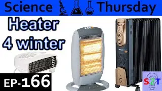Heater for Winter Explained {Science Thursday Ep166}