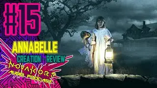 НОВАКОРП АУДИО ПОДКАСТ - 15 - Обзор Annabelle-Creation | Новакаст