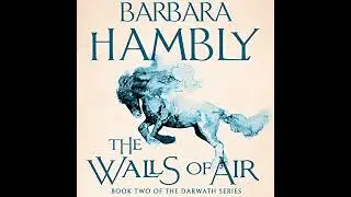 Walls of Air by Barbara Hambly | Full Audiobook