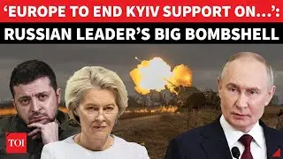 ‘END OF EU SUPPORT FOR KYIV ON…’: Russian Leader’s Shocker After Germany’s Big Move | Watch