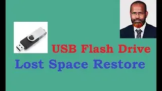 Restore Lost Capacity of Pen Drive/USB Flash Drive | Recover Space