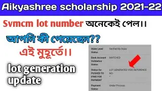 Aikyashree scholarship 2021-22 post matric, Svmcm lot generation start.