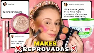 MAKE com os PRODUTOS REPROVADOS por VOCÊS