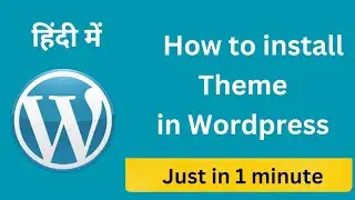 How to install theme in wordpress in hindi | Manual Theme Installation in WordPress