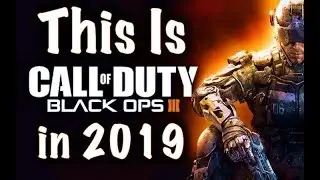 This is Black Ops 3 in 2019