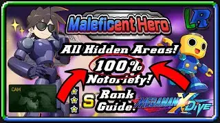 MegaMan X DiVE -  Maleficent Hero Event - 100% Notoriety - 😎 All Hidden Areas & S Rank Guide! 💼💵