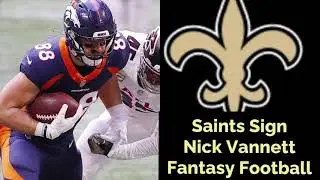New Orleans Saints Sign Nick Vannett Fantasy Football /NFL News