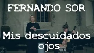 Fernando Sor | Mis descuidados ojos (Bolero de Société)