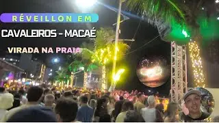 RÉVEILLON NA PRAIA DOS CAVALEIROS MACAÉ VEM COMIGO NESSA VIRADA DE ANO SEJA BEM VINDO 2026