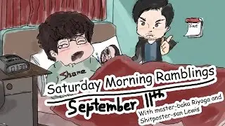 Saturday Morning Ramblings (September 11) - Calm Before the Storm