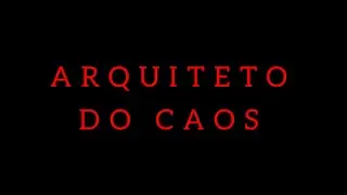 ARQUITETO DO CAOS