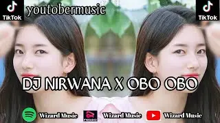 NIRWANA X OBO OBO VIRAL TIK TOK 2023 || DJ XPRO OFFICIAL