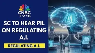 Supreme Court To Hear PIL On Use & Regulation Of AI In Two Weeks | CNBC TV18