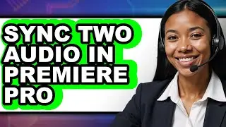 How to Sync Two Audio in Premiere Pro (updated)