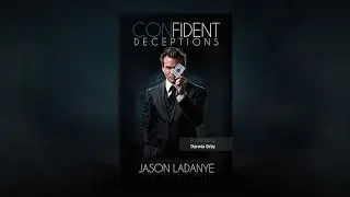 Confident Deceptions by Jason Ladanye (The Best for Last)