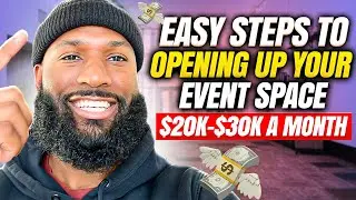9 STEPS TO OPENING YOUR EVENT SPACE BIZ!