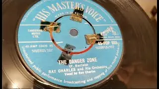 The Danger Zone ~ Ray Charles ~ 1961 HMV 45rpm Vinyl 7