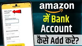 Amazon Me Bank Account Kaise Add Kare | How To Link Amazon Pay To Bank Account | Add Bank Account