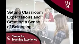 Setting Classroom Expectations and Creating a Sense of Belonging
