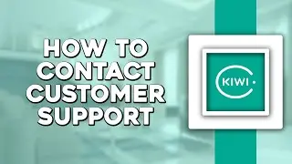 How To Contact Customer Support on Kiwi com (Easiest Way)