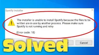 How To Fix Spotify Error Code 18 