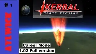 KSP EP1 Kerbal Space Program Career 1.02 Appointed Flight Director
