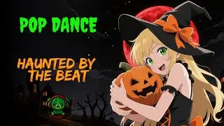 Haunted by the Beat | Halloween Pop Dance Song
