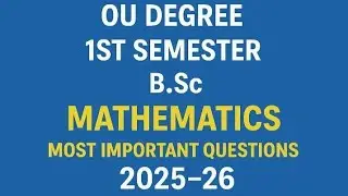 OU Degree B.Sc 1st Semester |2025&ndash;26| Mathematics | Most Important Questions|CBCS New Pattern