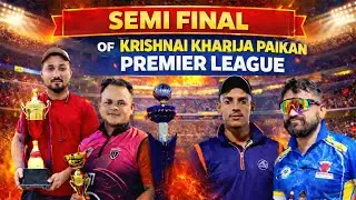 Final Day semi final LIVE | Krishnai Kharija Paikan Premier League | Season VII | Live Cricket Match