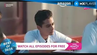 Crushed Season 3 Full Episode 1 | ft. Aadhya Anand, Chirag Katrecha & Naman Jain | Amazon MX Player
