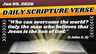Daily Scripture Verse - Overcoming The World Through Faith In Jesus Christ | 2026.01.09