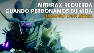 Mithrax recuerda cuando decidimos perdonarle la vida - 'Temporada del Simbionte' | DESTINY 2