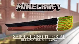 Учебное пособие по Minecraft: обшивка и клепка корпуса корабля