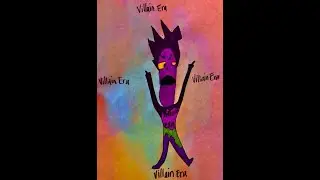 VILLAIN ERA INTRO