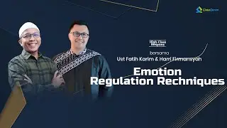 [LIVE] Emotion Regulation Techniques | bersama Ust Fatih Karim & Harri Firmansyah