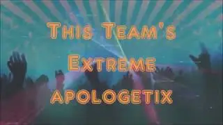This Team's Extreme   APX