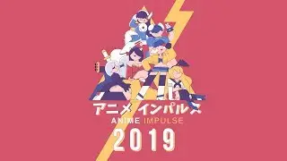 ANIME Impulse 2019 Official Recap