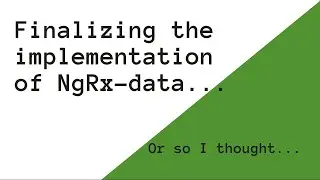 Finalizing the implementing of Ngrx-data ... or so I thought