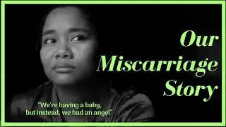 Our Miscarriage Story | Filipino American Family | Kalishenanigans