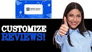 How To Customize CreditSaint Customer Reviews (2025)