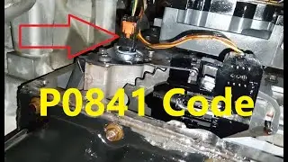 Causes and Fixes P0841 Code: Transmission Fluid Pressure Sensor / Switch A Circuit Range Performance