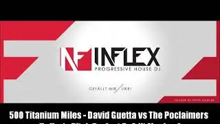 500 Titanium Miles - David Guetta vs The Proclaimers (Inflex's Pitch Perfect ReEdit Mashup)